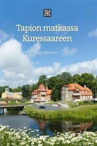 Tapion matkassa Kuressaareen