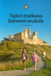 Tapion matkassa Rakveren seudulle