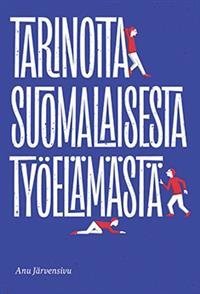 Tarinoita suomalaisesta työelämästä