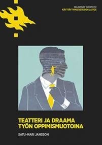 Teatteri ja draama työn oppimismuotoina