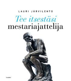 Tee itsestäsi mestariajattelija