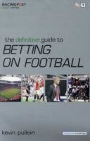 The Definitive Guide To Betting On Football