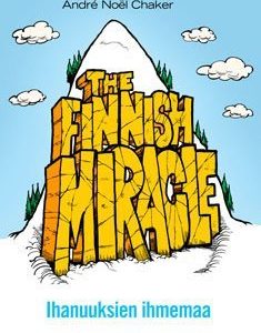 The Finnish Miracle - Ihanuuksien ihmemaa