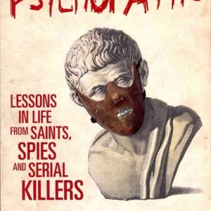 The Wisdom Of Psychopaths