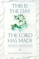 This is the Day the Lord Has Made: 365 Daily Meditations