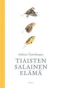 Tiaisten salainen elämä