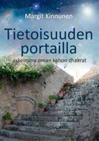 Tietoisuuden portailla - askelmina oman kehon chakrat