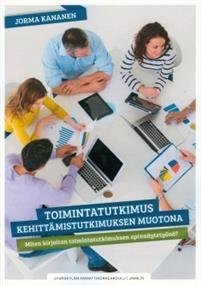 Toimintatutkimus kehittämistutkimuksen muotona