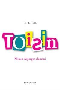 Toisin: Minun Asperger-elämäni