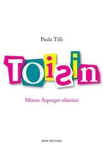 Toisin: Minun Asperger-elämäni