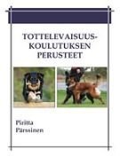 Tottelevaisuuskoulutuksen perusteet