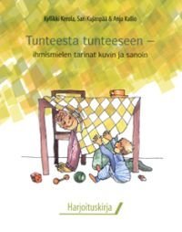 Tunteesta tunteeseen - ihmismielen tarinat kuvin ja sanoin