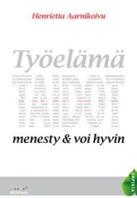 Työelämätaidot - menesty ja voi hyvin