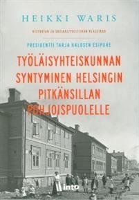 Työläisyhteiskunnan syntyminen Helsingin Pitkänsillan pohjoispuolelle