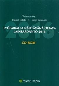 Työpaikalla nähtävänä oltava lainsäädäntö 2016 (cd-rom)