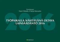 Työpaikalla nähtävänä oltava lainsäädäntö 2016