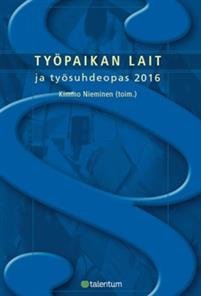 Työpaikan lait ja työsuhdeopas 2016