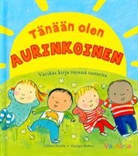 Tänään olen aurinkoinen