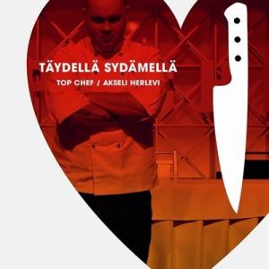 Täydellä sydämellä - Top Chef - Akseli Herlevi