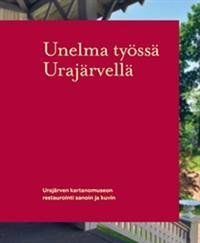 Unelma työssä Urajärvellä