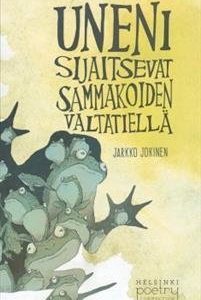 Uneni sijaitsevat sammakoiden valtatiellä