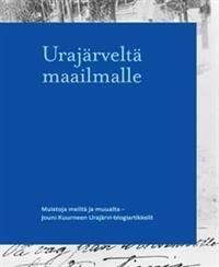 Urajärveltä maailmalle