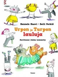 Urpon ja Turpon lauluja