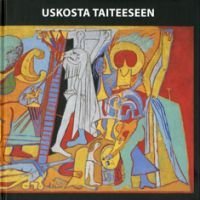 Uskosta taiteeseen