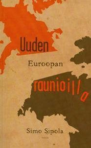 Uuden Euroopan raunioilla