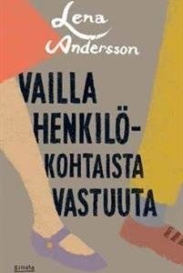 Vailla henkilökohtaista vastuuta