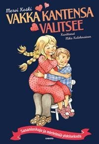 Vakka kantensa valitsee