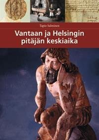 Vantaan ja Helsingin pitäjän keskiaika