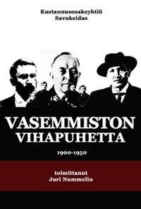 Vasemmiston vihapuhetta 1900-1950