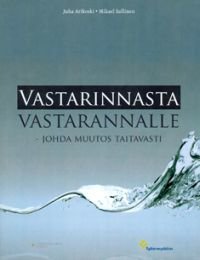 Vastarinnasta vastarannalle - johda muutos taitavasti