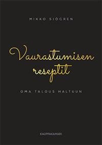 Vaurastumisen reseptit ? oma talous haltuun