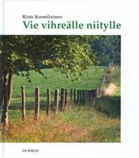 Vie vihreälle niitylle