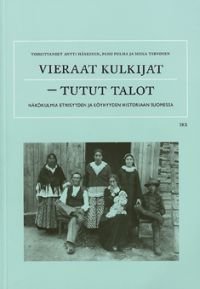 Vieraat kulkijat - tutut talot