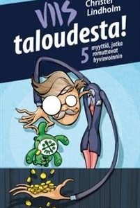 Viis taloudesta!