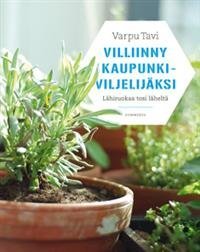 Villiinny kaupunkiviljelijäksi