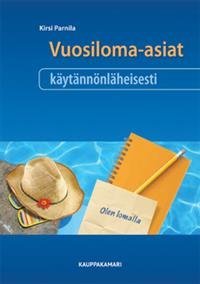 Vuosiloma-asiat käytännönläheisesti