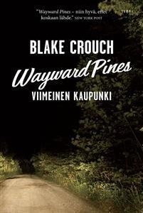 Wayward Pines - Viimeinen kaupunki