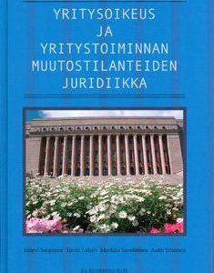 Yritysoikeus ja yritystoiminnan muutostilanteiden juridiikka