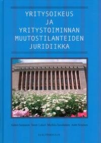 Yritysoikeus ja yritystoiminnan muutostilanteiden juridiikka